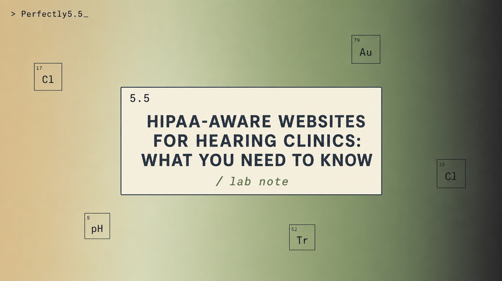 What Hearing Clinics Need to Know About HIPAA Compliant Websites